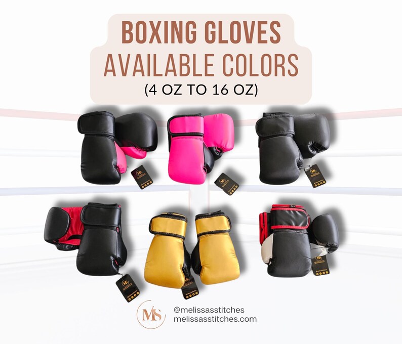 May include: An assortment of boxing gloves in various colors, including black, pink, red, and gold. The image displays the gloves with the text "BOXING GLOVES AVAILABLE COLORS (4 OZ TO 16 OZ)". The gloves are displayed on a white background.