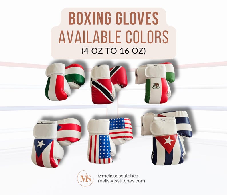 May include: Boxing gloves in various colors, with flags of different countries. The gloves are white, red, blue, and green. The text on the image reads "BOXING GLOVES AVAILABLE COLORS (4 OZ TO 16 OZ)".