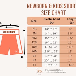 May include: Size chart for newborn and kids shorts with measurements in inches. The chart shows the size, elastic band measurement, and length of the shorts. The chart is on a peach background with a white border.