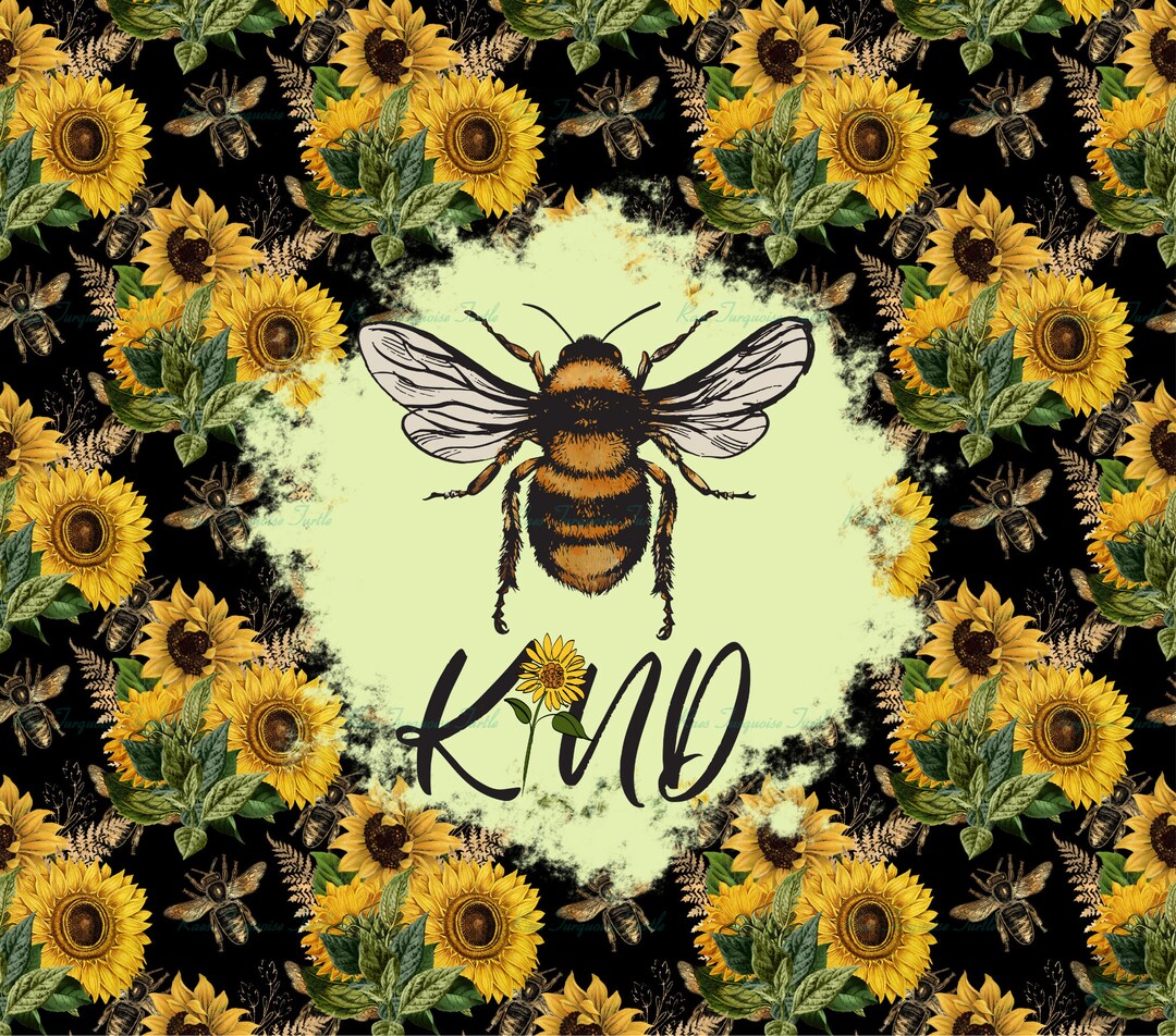 Bee Kind SUNFLOWER 20oz Tumbler Sublimation PNG File Etsy