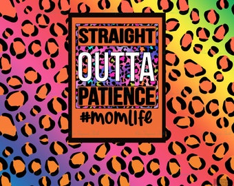 Neon Leopard Straight Outta Patience Momlife Orange 20oz Skinny Straight  Tumbler Sublimation PNG