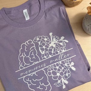 Memories Matter Tshirt, Alzheimer’s Awareness Shirt, Dementia Awareness