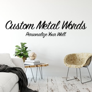 Custom Metal Words- Painters Script Font-Over 100 color choices to match any decor