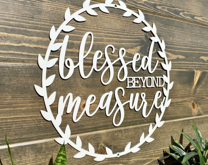 Metal Blessed Beyond Measure Porch Sign | Wall Decor | Door Wreath | Spring Decor | Free Shipping