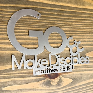 Go & Make Disciples Metal Sign - Matthew 28:19 Bible Scripture Wall Art, Great Commission Church Decor, Custom Words Sign, Graduation Gift