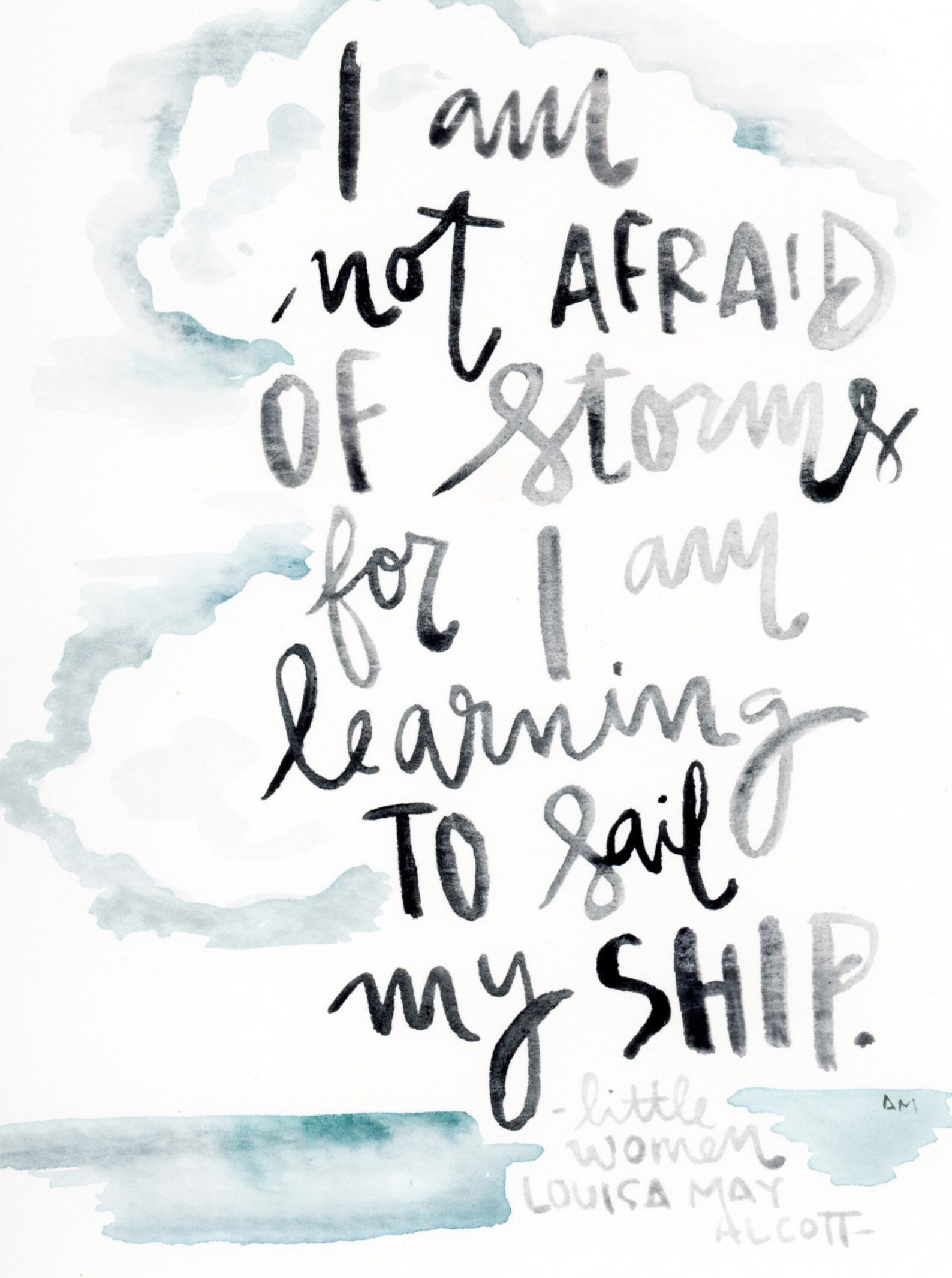 I am not afraid of storms for I am learning to sail by ship | Etsy