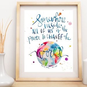 somewhere inside all of us is the power to change the world - Matilda quote - Roald Dahl - art print - 4x6 5x7 8x10 11x14