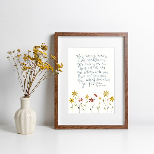 you belong among the wildflowers - wildflower - tom petty lyric - fine art print 5x7 8x10 11x14