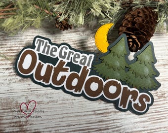 The Great Outdoors Title for scrapbooking pages, premade layered paper piecing.  C771