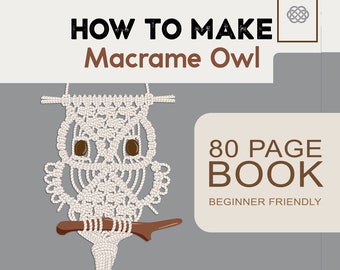 Macrame Libro 80 Pagine! Passo dopo passo come fare / fai da-fai da-fare Macrame Owl di Macrame School ( Guida passo passo, adatto ai principianti )