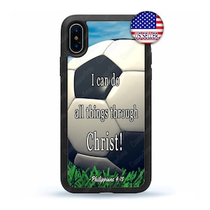 May include: Black phone case with a soccer ball design and the text "I can do all things through Christ! - Philippians 4:13".