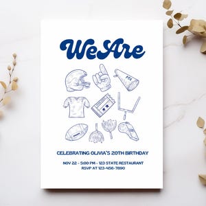 May include: White invitation with blue text and illustrations. The words "We Are" are at the top. Below are drawings of a football helmet, a hand with a finger raised, a megaphone, a jersey, a ticket, a football, and a whistle. The invitation celebrates Olivia's 20th birthday.