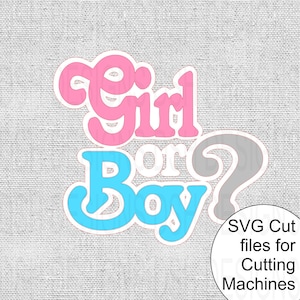 Girl or Boy Gender Reveal SVG Cutting Files for Silhouette and Cricut