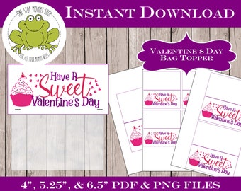 Have A Sweet Valentine's Day - Valentine's Day Printable Bag Topper, Print at Home, Classroom Party, Class Favors, V-Day Gift, Treat, Candy