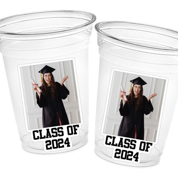 Custom Graduation Cups Custom Plastic Cups Personalized Photo Graduation Cups Custom Grad Photo Cups 2024 Graduation Party Cups Grad Favors