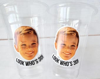 Look Who's 30 Custom Plastic Party Cups Personalized Party Cups Personalized 30th Vintage 30th Cups Custom Face Party Cups Decorations