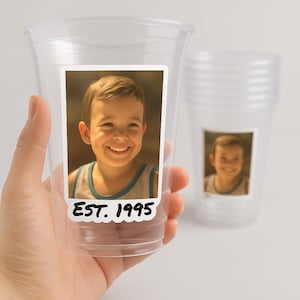 Custom Photo Cups 16oz – Personalized Plastic Party Cups with Text & Picture – Birthday Cups, Event Favors, Vintage Est. Year, Face on Cup