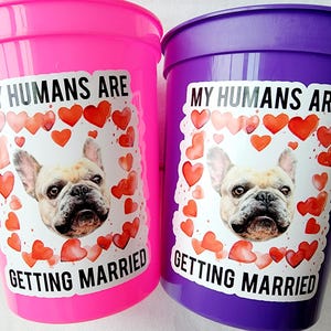Personalized Dog Face Cups, My Humas are Getting Married Cup, Bachelorette Party Favor, Bachelorette Party Games, Dog Face Bachelorette Cups