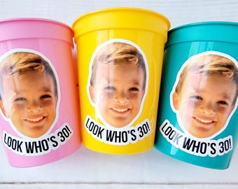Look Who's 30 Custom Plastic Party Cups Personalized Party Cups Personalized 30th Vintage 30th Cups 1994 Custom Face Party Cups Decorations