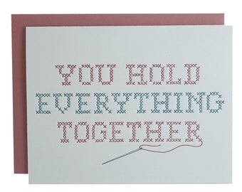 You Hold Everything Together | Letterpress Printed Greeting Card