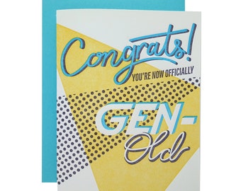 Gen-Old Birthday | Letterpress Printed Greeting Card