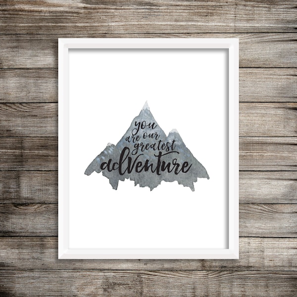 You Are Our Greatest Adventure (Watercolor Printable) - Digital Print File