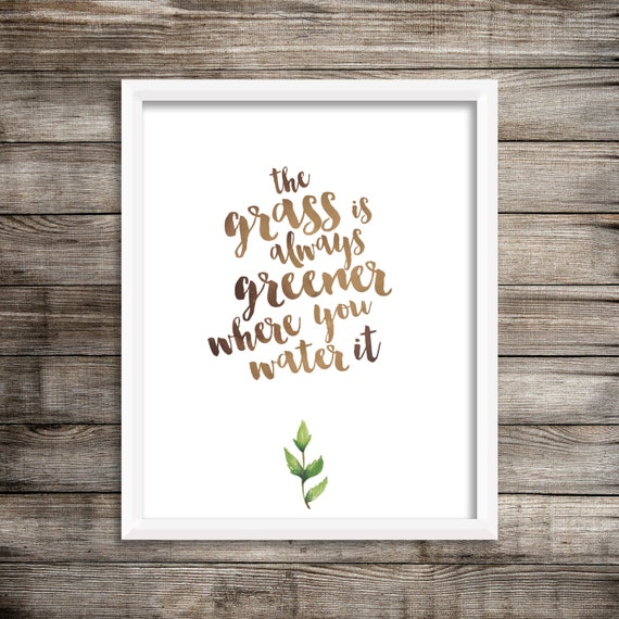 The Grass Is Always Greener Where You Water It Watercolor Etsy