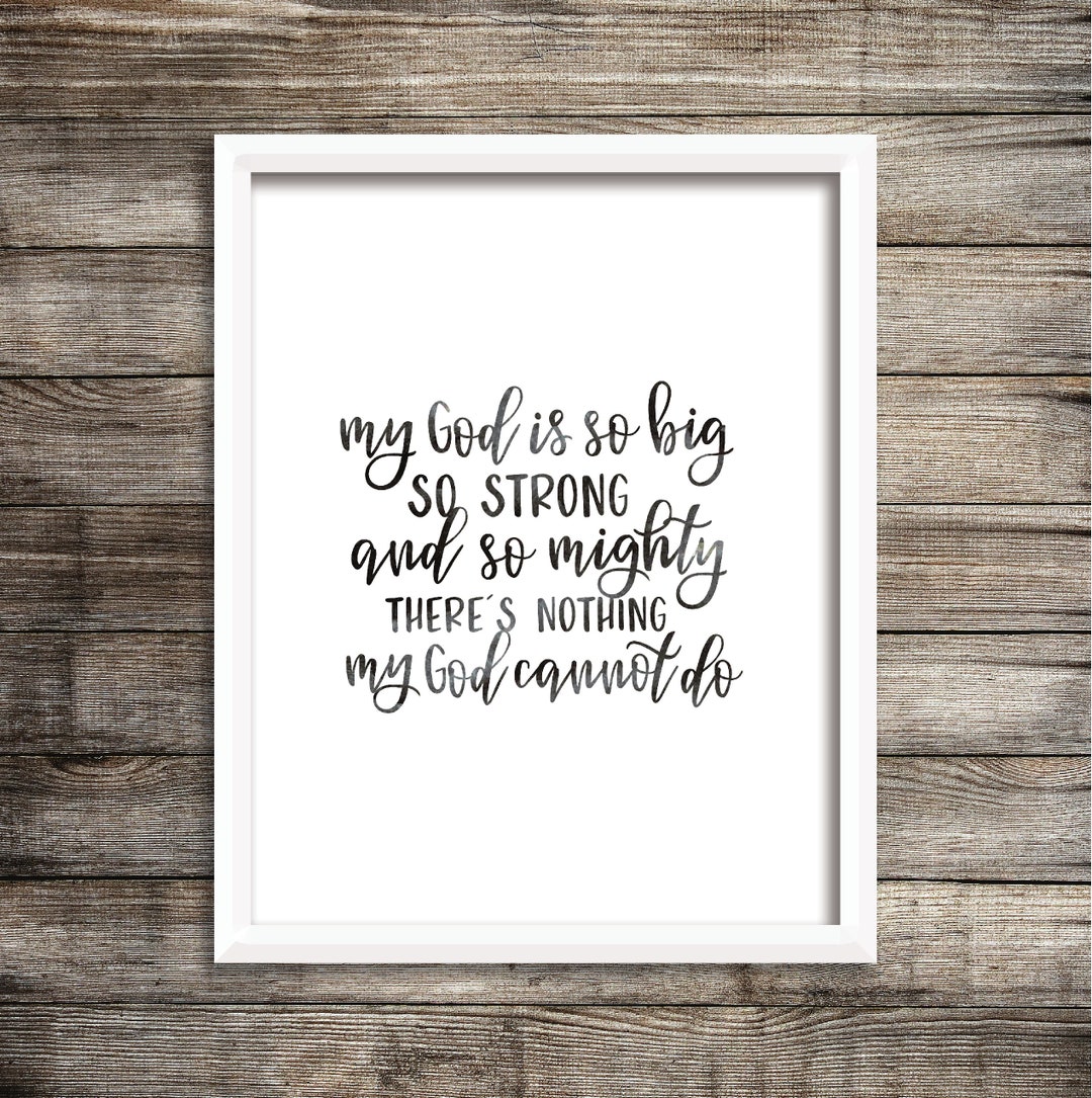 My God Is So Strong And So Mighty My God is so Big, so Strong and so Mighty Watercolor Nursery Printable