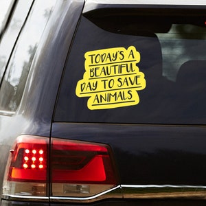 sticker vandaag is een mooie dag om dieren te redden | autoruit dierenarts dierenarts dierenarts tech sticker