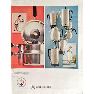 May include: A vintage advertisement for United States Steel featuring stainless steel cookware and coffee makers. The ad shows a woman using a stainless steel pot and a variety of coffee makers, including a percolator and a drip coffee maker. The ad also features the United States Steel logo and the tagline "Stainless Steel".