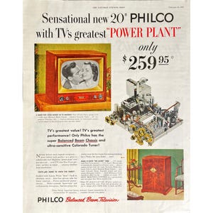 May include: A vintage advertisement for a 20-inch Philco television set. The ad features a close-up of the television's internal components, a couple watching television, and a wood-grain cabinet television set. The ad text reads "Sensational new 20" PHILCO with TV's greatest "POWER PLANT" only $259.95*"