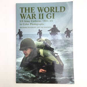 Vintage Book The World War II GI Army Uniforms Memorabilia 1941-1945 Color Photographs U.S. Soldier Uniforms Collectors Book WWII Photos