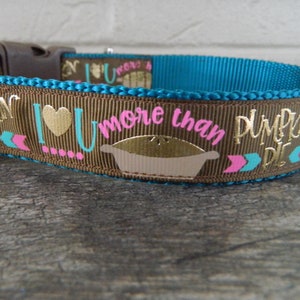 I Love You More Than Pumpkin Pie Dog Collar