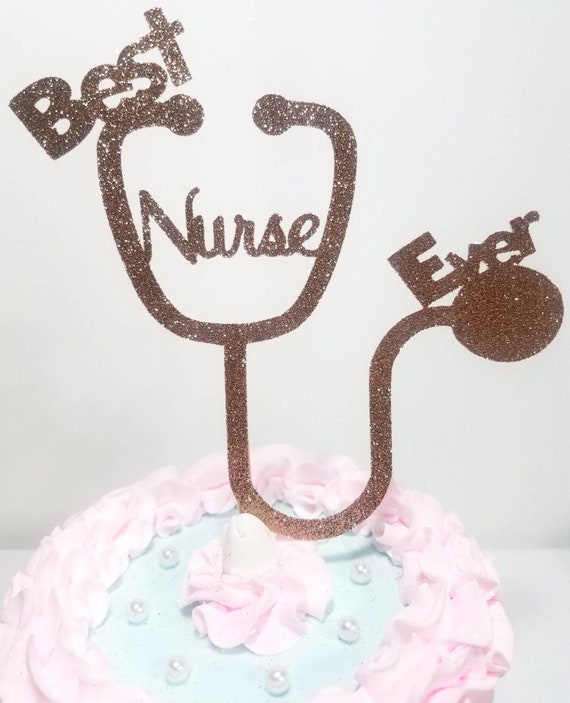Double Sided Best Nurse Ever Stethoscope Cake Topper Etsy