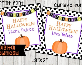 May include: Personalized Halloween gift tags with a pumpkin graphic. The tags are 3"x3" and feature the text "Happy Halloween!" and the name "Talese". The design includes a black and white polka dot border and a banner that says "Trick or Treat".