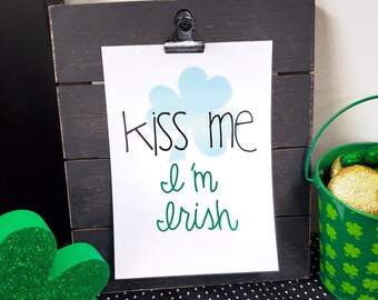 5x7 Kiss Me I'm Irish Printable Sign, St. Patrick's Day Printables, Kiss Me I'm Irish, St. Patrick's Day Decorations, Digital Signs