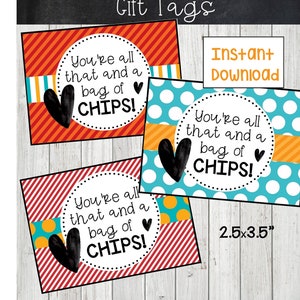 You&#39;re All That and a Bag of Chips gift tags, End of School Year printable tags, Last Day of School Gifts, Printable Gift Tags, Chips Tags