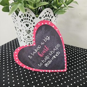 Teacher Appreciation gift tags-Printable Tags-End of School Year gift tags-Teacher gifts-It Takes a Big Heart to Help Shape Little Minds-tag