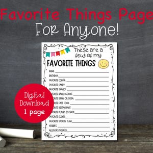 May include: A printable "Favorite Things" page with the text "Favorite Things Page For Anyone!" in a playful font. The page includes prompts for name, birthday, favorite color, candy, snacks, and more. A red circle with "Digital Download 1 page" is in the lower left.