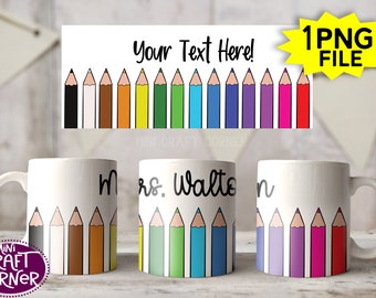 DIGITAL Sublimation Teacher Mug Design / Sublimation Mug / Sublimation Design / Teacher Mug Sublimation / Sublimation PNG / Crayon Mug