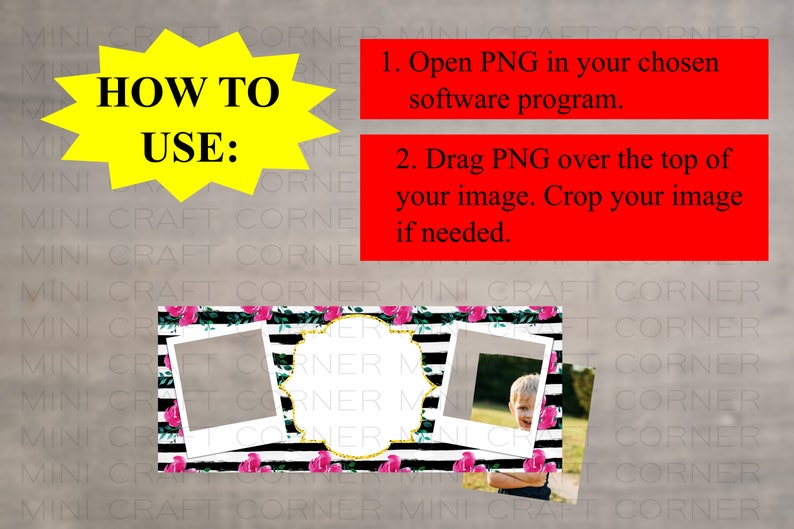 May include: A printable digital download with instructions on how to use a PNG file to add a photo to a black and white striped background with pink flowers. The background has a gold glitter design and three photo frames.