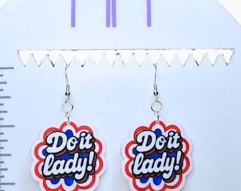 Do It Lady Earrings, Funny Quote Earrings, Lightweight 3D Printed Dangles, Viral Meme Gift