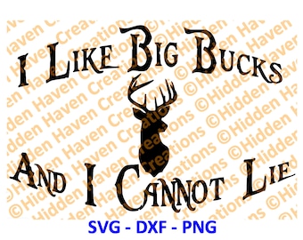 I Like Big Bucks And I Cannot Lie, SVG, PNG, DXF, Vinyl T-Shirt Design, Silhoutte Studio, Cricut, Cameo, Deer Bow Hunter, Hunting, File