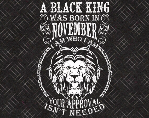 Download A Black King Was Born In November Png Svg Birthday Gift Etsy
