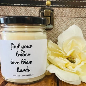Find Your Tribe, Love Them Hard | White Scented Candles | Multiple Candle Scents | Candle in Glass Jars | Candle Gift