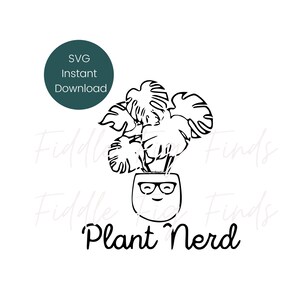 Pflanze Nerd SVG - Pflanzenliebhaber - Zimmerpflanze geschnitten Datei - Monstera Pflanze - Pflanze Dame - Pflanze Clipart - Pflanze Mama