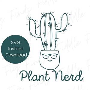 Plant Nerd SVG - Pflanzenliebhaber - Zimmerpflanze Schneidedatei - Kaktuspflanze - Pflanzendame - Pflanzen clipart - Pflanzenmama