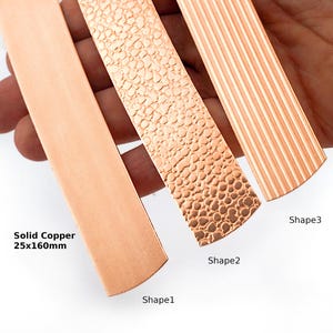 May include: Three rectangular solid copper strips measuring 25x160mm. Shape1 has a smooth finish, Shape2 features a textured hammered pattern, and Shape3 displays a series of vertical parallel lines across the surface of the metal.