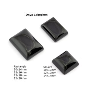 May include: Three black onyx cabochon gemstones. The largest is rectangular and measures 15x20mm. The other two are square and measure 14x14mm and 10x10mm.