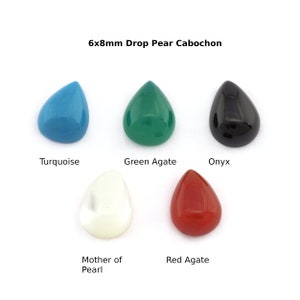 Cabochon con pietre preziose a goccia naturale, pera/goccia, cabochon con retro piatto, turchese, agata verde, onice, madreperla, agata rossa 6x8 mm Cab160